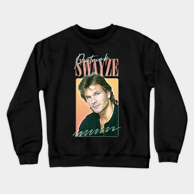 Patrick Swayze •  • Retro Graphic Design Crewneck Sweatshirt by DankFutura